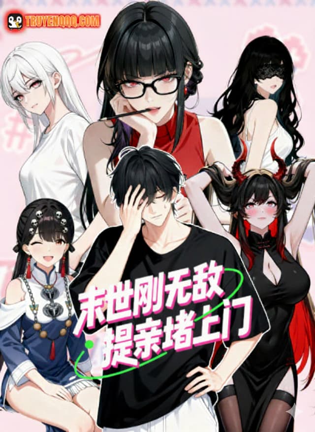 Vừa Vô Địch Tại Mạt Thế Đã Bị Chặn Cửa Cầu Hôn